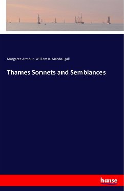 Thames Sonnets and Semblances - Armour, Margaret;Macdougall, William B.