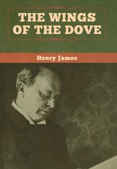 The Wings of the Dove (Volume I and II) - James, Henry