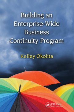 Building an Enterprise-Wide Business Continuity Program - Okolita, Kelley