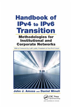Handbook of IPv4 to IPv6 Transition - Amoss, John J; Minoli, Daniel