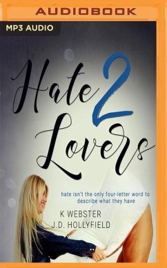 Hate 2 Lovers - Webster, K.; Hollyfield, J. D.