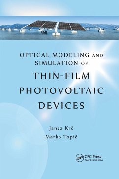 Optical Modeling and Simulation of Thin-Film Photovoltaic Devices - Krc, Janez; Topic, Marko