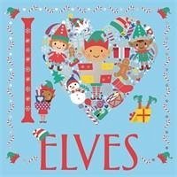 I Heart Elves - Eckel, Jessie; Twomey, Emily; Preston, Lizzie