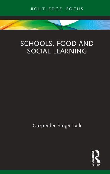 Schools, Food and Social Learning (eBook, ePUB) Schools, Food and Social Learning (eBook, ePUB)