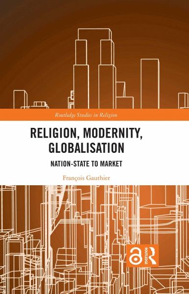 Religion, Modernity, Globalisation (eBook, PDF) Religion, Modernity, Globalisation (eBook, PDF)