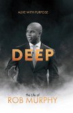 DEEP - The Life of Rob Murphy (eBook, ePUB) DEEP - The Life of Rob Murphy (eBook, ePUB)