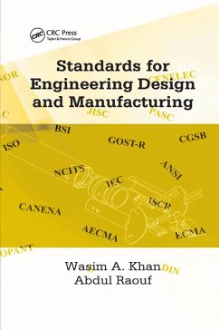 Standards for Engineering Design and Manufacturing - Khan, Wasim Ahmed; Raouf, S I