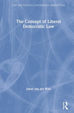 The Concept of Liberal Democratic Law - Walt, Johan Van Der