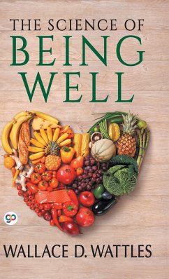 The Science of Being Well - Wattles, Wallace D.