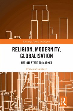 Religion, Modernity, Globalisation (eBook, ePUB) - Gauthier, François