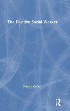 The Positive Social Worker - Collins, Stewart