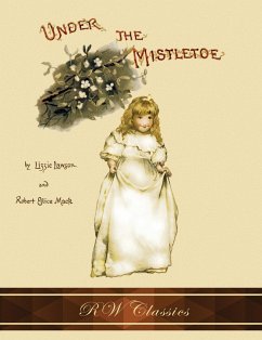 Cover Under the Mistletoe (RW Classics Edition, Illustrated)