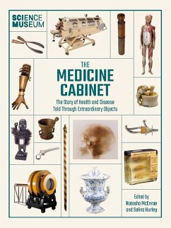 Science Museum: The Medicine Cabinet - McEnroe, Natasha; Hurley, Selina; Museum, The Science