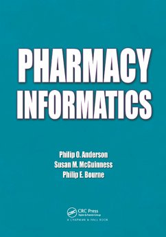 Pharmacy Informatics - Anderson, Philip O; McGuinness, Susan M; Bourne, Philip E