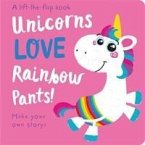 Unicorns LOVE Rainbow Pants! - Lift the Flap