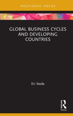 Global Business Cycles and Developing Countries - Ikeda, Eri
