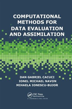 Computational Methods for Data Evaluation and Assimilation - Cacuci, Dan Gabriel; Navon, Ionel Michael; Ionescu-Bujor, Mihaela