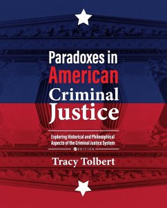 Paradoxes in American Criminal Justice - Tolbert, Tracy