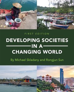 Developing Societies in a Changing World - Skladany, Michael; Sun, Rongjun