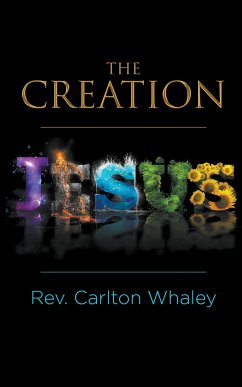 The Creation (eBook, ePUB) - Whaley, Rev. Carlton