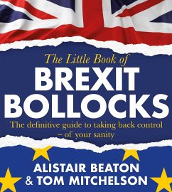 The Little Book of Brexit Bollocks - Beaton, Alistair; Mitchelson, Tom