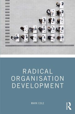 Radical Organisation Development - Cole, Mark