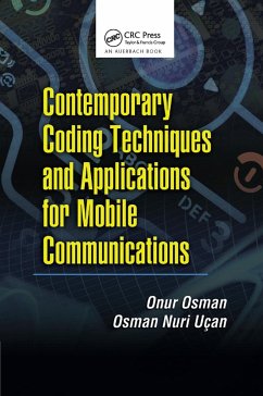 Contemporary Coding Techniques and Applications for Mobile Communications - Osman, Onur; Ucan, Osman Nuri