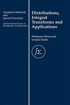 Distribution, Integral Transforms and Applications - Kierat, W.; Sztaba, Urszula