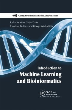 Introduction to Machine Learning and Bioinformatics - Mitra, Sushmita; Datta, Sujay; Perkins, Theodore; Michailidis, George