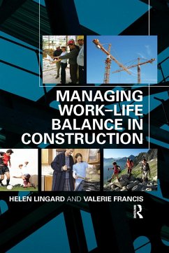 Managing Work-Life Balance in Construction - Lingard, Helen; Francis, Valerie