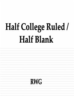 Cover Half College Ruled / Half Blank: 100 Pages 8.5 X 11