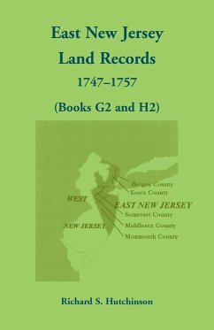 East New Jersey Land Records, 1747-1757 (Books G2 and H2) - Hutchinson, Richard S.