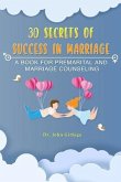 30 Secrets of Success in Marriage (eBook, ePUB)