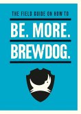 Be. More. BrewDog. (eBook, ePUB)