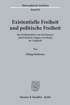 Existentielle Freiheit und politische Freiheit. - Batthyány, Philipp