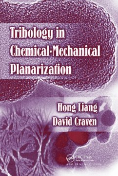 Tribology in Chemical-Mechanical Planarization - Liang, Hong; Craven, David