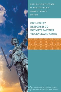 Civil Court Responses to Intimate Partner Violence and Abuse - Fleury-Steiner, Ruth E; Hefner, M. Kristen; Miller, Susan L