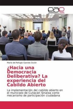 ¿Hacia una Democracia Deliberativa? La experiencia del Cabildo Abierto - Gaxiola Durán, María del Refugio