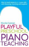 Playful Preschool Piano Teaching (Books for music teachers, #3) (eBook, ePUB) Playful Preschool Piano Teaching (Books for music teachers, #3) (eBook, ePUB)