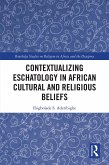 Contextualizing Eschatology in African Cultural and Religious Beliefs (eBook, PDF)