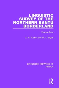 Linguistic Survey of the Northern Bantu Borderland - Tucker, A N; Bryan, M A