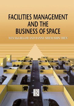 Facilities Management and the Business of Space - McGregor, Wes