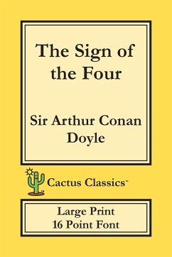 The Sign of the Four (Cactus Classics Large Print) - Doyle, Arthur Conan; Cactus, Marc