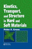 Kinetics, Transport, and Structure in Hard and Soft Materials