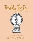 Freddy The Fan: The Fan That Wanted To Fly