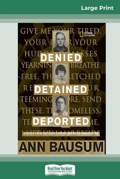 Denied, Detained, Deported - Bausum, Ann
