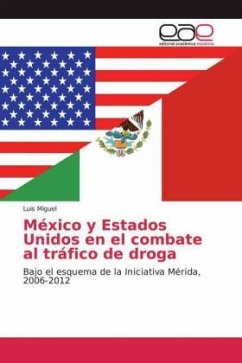 México y Estados Unidos en el combate al tráfico de droga