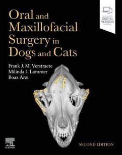 Oral and Maxillofacial Surgery in Dogs and Cats - Verstraete, Frank J M, DrMedVet, BVSc(Hons), MMedVet, Dipl AVDC, Dip; Lommer, Milinda J; Arzi, Boaz, Dr.