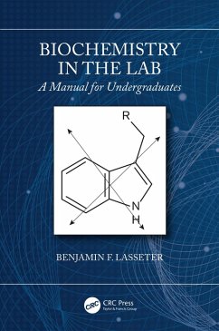 Biochemistry in the Lab (eBook, PDF) - Lasseter, Benjamin F.