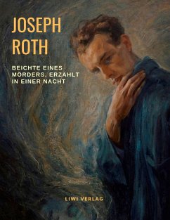 Beichte eines Mörders, erzählt in einer Nacht - Roth, Joseph